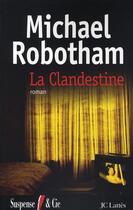 Couverture du livre « La clandestine » de Robotham-M aux éditions Lattes