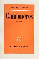 Couverture du livre « Camioneros » de Ibarra Vicente aux éditions Table Ronde