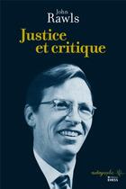 Couverture du livre « Justice et critique » de John Rawls aux éditions Ehess