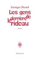 Couverture du livre « Les gens de derrière le rideau » de Georges Picard aux éditions Corti