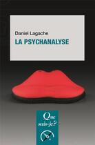 Couverture du livre « La psychanalyse » de Daniel Lagache aux éditions Que Sais-je ?