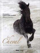 Couverture du livre « Le cheval ; élément libre » de Christian Slawik et Emmanuelle Brengard aux éditions Glenat