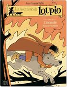 Couverture du livre « Les aventures de Loupio Tome 9 : l'incendie et autres récits » de Jean-Francois Kieffer aux éditions Fleurus Bd