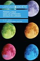 Couverture du livre « Langage & societe n 177 - 2022. penser la race dans les approches so ciales du langage » de T Paveau Marie-Anne aux éditions Maison Des Sciences De L'homme