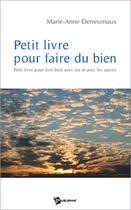 Couverture du livre « Petit livre pour faire du bien » de Anne Marie aux éditions Publibook