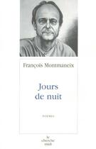 Couverture du livre « Jours de nuit » de Francois Montmaneix aux éditions Cherche Midi