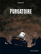 Couverture du livre « Purgatoire Tome 3 » de Christophe Chaboute aux éditions Vents D'ouest