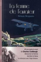 Couverture du livre « La femme de l'aviateur » de Melanie Benjamin aux éditions Michel Lafon