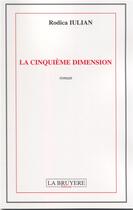 Couverture du livre « La cinquième dimension » de Rodica Iulian aux éditions La Bruyere