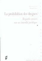 Couverture du livre « PROHIBITION DES DROGUES A L EPREUVE DES SAVOIRS ET DES Pratiques » de Pur aux éditions Pu De Rennes