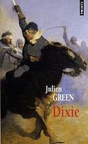 Couverture du livre « Dixie » de Julien Green aux éditions Points