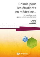 Couverture du livre « Chimie pour les étudiants en médecine... et pour tous ceux qui ne sont pas chimistes » de Sutton aux éditions De Boeck Superieur
