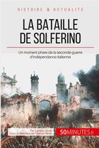 Couverture du livre « La bataille de Solferino ; aux origines de la Croix-Rouge » de Camille David aux éditions 50minutes.fr