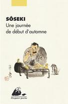 Couverture du livre « Une journée de début d'automne » de Soseki aux éditions Editions Philippe Picquier