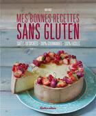 Couverture du livre « Mes bonnes recettes sans gluten » de Maya Nuq aux éditions Rustica