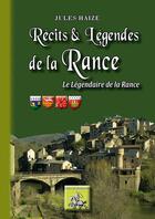 Couverture du livre « Récits & légendes de la Rance ; le légendaire de la Rance » de Jules Haize aux éditions Editions Des Regionalismes