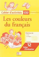 Couverture du livre « Les couleurs du français ; CE2 ; cycle 3/niveau 1 ; cahier d'activités » de  aux éditions Edicef