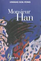 Couverture du livre « Monsieur han » de Sok-Yong Hwang aux éditions Zulma