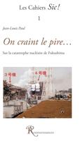Couverture du livre « On craint le pire sur la catastrophe de fukushima » de Jean-Paul Louis aux éditions Ressouvenances
