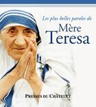 Couverture du livre « Les plus belles paroles de mère Teresa » de Mere Teresa aux éditions Archipel