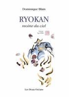 Couverture du livre « Ryokan ; moine du ciel » de Dominique Blain et Guyseika aux éditions Les Deux Oceans