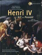 Couverture du livre « Henri iv - art et pouvoir » de Pu Francois Rabelais aux éditions Pu Francois Rabelais