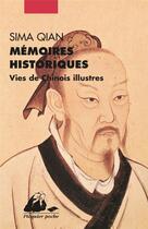 Couverture du livre « Mémoires historiques ; vies de chinois illustres » de Si Ma Qian aux éditions Picquier
