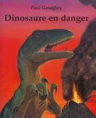 Couverture du livre « Dinosaure en danger » de Geraghty Paul aux éditions Kaleidoscope