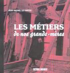 Couverture du livre « Les metiers de nos grands-meres » de Le Corfec Jean-Miche aux éditions Sud Ouest Editions