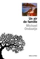 Couverture du livre « Un air de famille » de Michael Ondaatje aux éditions Editions De L'olivier