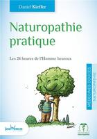 Couverture du livre « Naturopathie pratique » de Daniel Kieffer aux éditions Jouvence