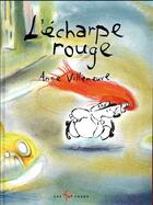 Couverture du livre « L'écharpe rouge » de Anne Villeneuve aux éditions 400 Coups