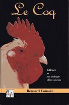 Couverture du livre « Le coq » de Bernard Coussee aux éditions Coussee