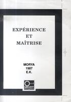 Couverture du livre « Expérience et maîtrise » de Leila Chellabi et Morya aux éditions Lcd Mediation