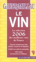 Couverture du livre « Gault et millau le vin 2006 » de Gault&Millau aux éditions Gault&millau