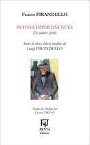 Couverture du livre « Petites impertinences et autres écrits ; deux lettres inédites de Luigi Pirandello » de Fausto Pirandello aux éditions L'harmattan