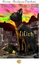 Couverture du livre « Awalon t.1 ; Lilith » de Erica Guilane-Nachez aux éditions Neo Cortex