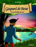 Couverture du livre « Gaspard de besse t.3 : le mystère du lac » de Behem aux éditions Daric