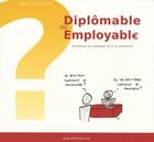 Couverture du livre « Diplomable ou employable? ; invitation au dialogue et à la créativité » de Alix De La Tour Du Pin aux éditions Adl