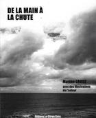 Couverture du livre « De la main à la chute » de Marine Gross aux éditions Le Citron Gare