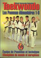 Couverture du livre « Taekwondo, les poomsae elementaires 1-8 » de Equipe Poomsae Tech. aux éditions Budo International