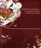 Couverture du livre « Illustration numérique ; une nouvelle créativité inspirée des médias » de Campos. Cristia aux éditions Atrium