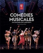 Couverture du livre « Comédies musicales ; les costumes font leur show ! » de Patrick Niedo aux éditions Silvana