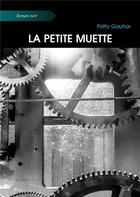 Couverture du livre « La petite muette » de Patty Gauhar aux éditions Atramenta