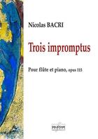 Couverture du livre « Trois impromptus pour flute et piano » de Nicolas Bacri aux éditions Delatour