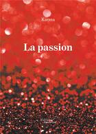 Couverture du livre « La passion » de Karma aux éditions Baudelaire
