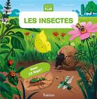Couverture du livre « Les insectes » de Sophie Dussaussois et Florence Guittard aux éditions Tourbillon