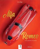 Couverture du livre « Alfa Romeo ; une légende italienne » de Serge Bellu aux éditions Etai