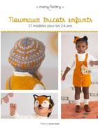 Couverture du livre « Nouveaux tricots enfants ; 27 modèles pour les 2-6 ans » de Mamy Factory aux éditions Marie-claire
