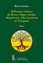 Couverture du livre « Réflexions intimes de Bonco Wagui Samba, musulmane, mauritanienne et française » de Bonco Camara aux éditions Sydney Laurent